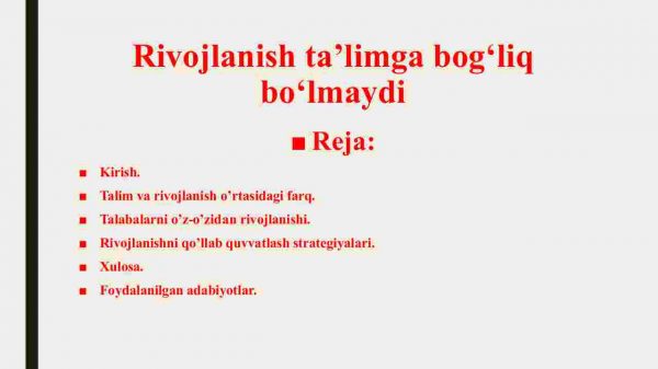 Rivojlanish ta'limga bog'liq bo'lmaydi