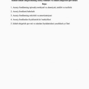 Sanoat ishlab chiqarishining asosiy fondlari va ishlab chiqarish quvvatlari