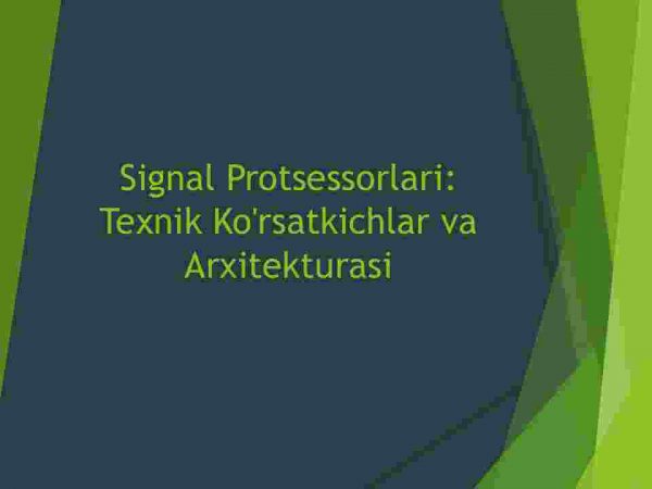 Signal protsessorlari: Texnik ko'rsatkichlar va arxitekturasi