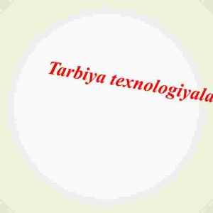 Tarbiya texnologiyalari