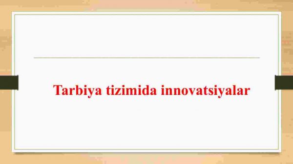 Tarbiya tizimida innovatsiyalar