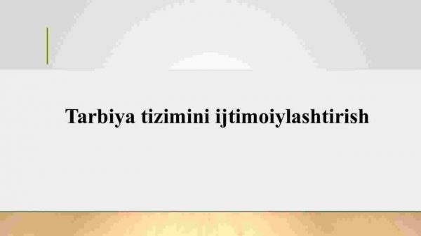Tarbiya tizimini ijtimoiylashtirish