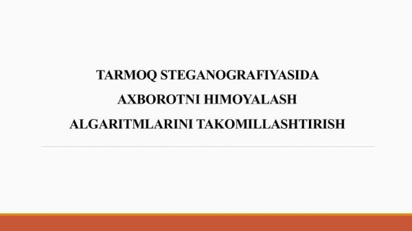 Tarmoq steganografiyasida axborotni himoyalash algaritmlarini takomillashtirish