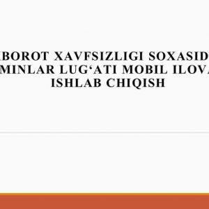 Axborot xavfsizligi soxasidagi terminlar lug'ati mobil ilovasini ishlab chiqish