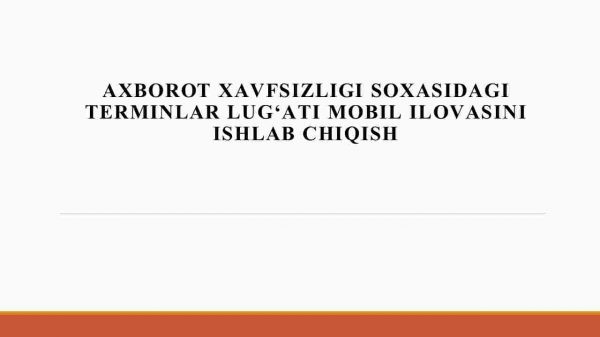 Axborot xavfsizligi soxasidagi terminlar lug'ati mobil ilovasini ishlab chiqish