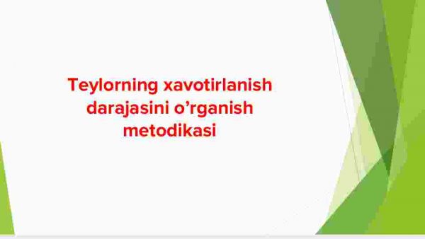 Teylorning xavotirlanish darajasini o’rganish metodikasi