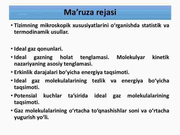 Tizimning mikroskopik xususiyatlarini o’rganishda statistic va termodinamik usullari. Ideal gaz qonunlari. Ideal gazning holat tenglamasi. Molekulyar kinetik nazariyaning asosiy tenglamasi - Image 3