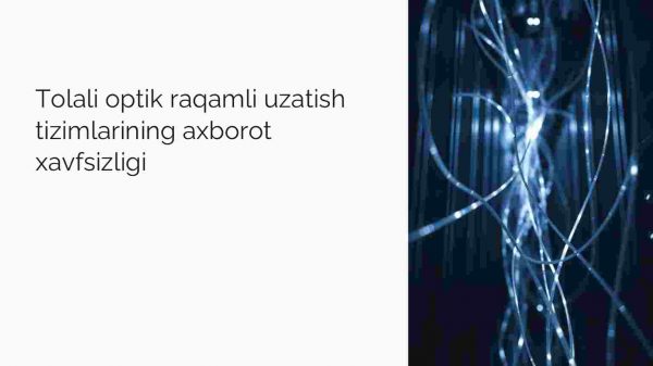 Tolali optik raqamli uzatish tizimlarining axborot xavfsizligi