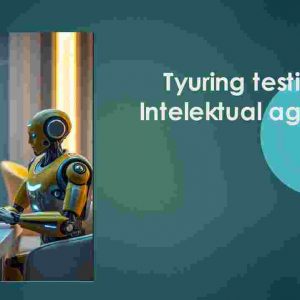 Tyuring testi va intelektual agent