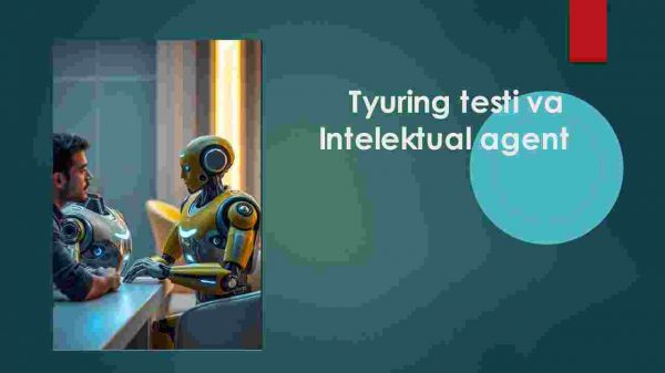 Tyuring testi va intelektual agent