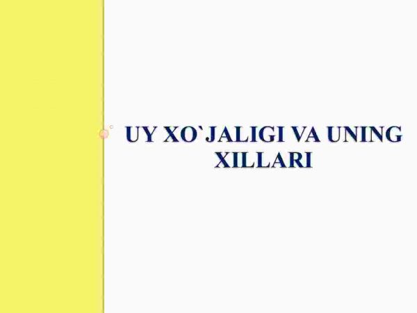 Uy xo'jaligi va uning xillari
