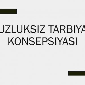 Uzluksiz tarbiya konsepsiyasi