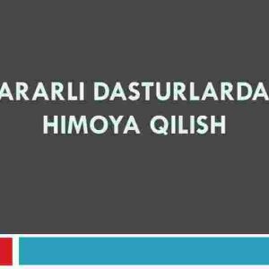 Zararli dasturlardan himoya qilish