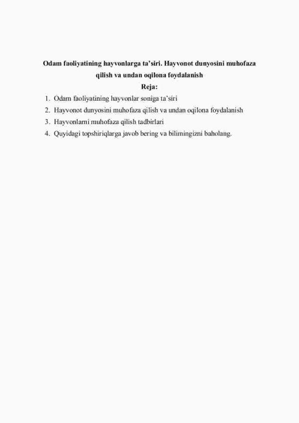 Оdаm fаоliyatining hаyvоnlаrgа tа’siri. Hаyvоnоt dunyosini muhоfаzа qilish vа undаn оqilоnа fоydаlаnish