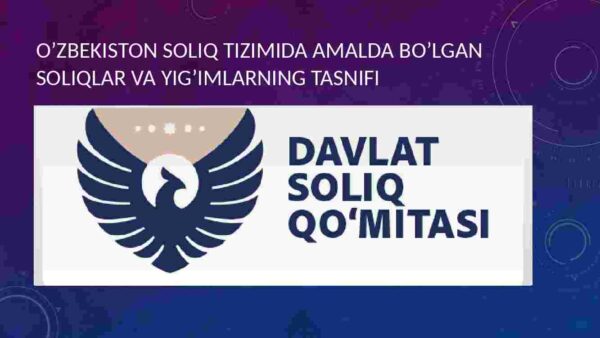 O'zbekiston soliq tizimida amalda bo'lgan soliqlar va yig'imlarning tasnifi