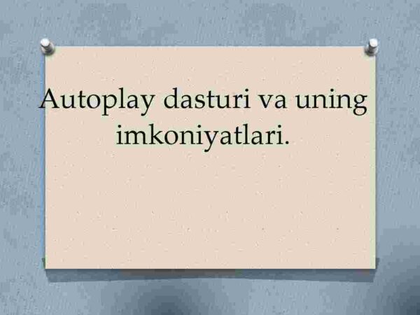 Autoplay dasturi va uning imkoniyatlari