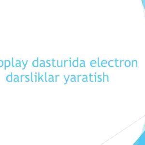 Autoplay dasturida electron darsliklar yaratish