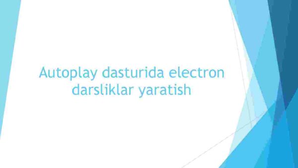 Autoplay dasturida electron darsliklar yaratish