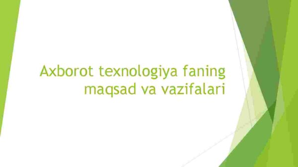 Axborot texnologiya faning maqsad va vazifalari
