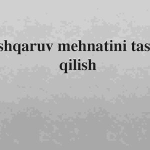 Boshqaruv mehnatini tashkil qilish