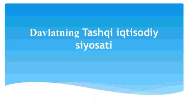 Davlatning tashqi iqtisodiy siyosati