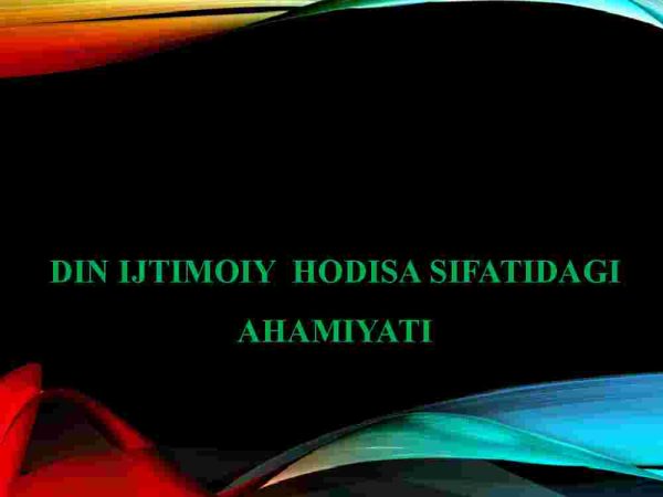 Din ijtimoiy hodisa sifatidagi ahamiyati
