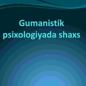 Gumanistik psixologiyada shaxs