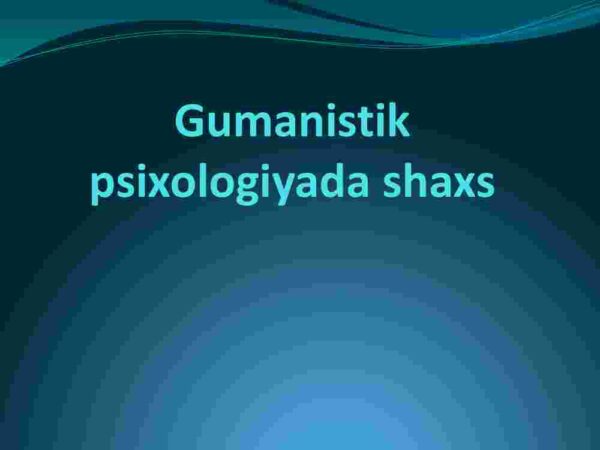 Gumanistik psixologiyada shaxs