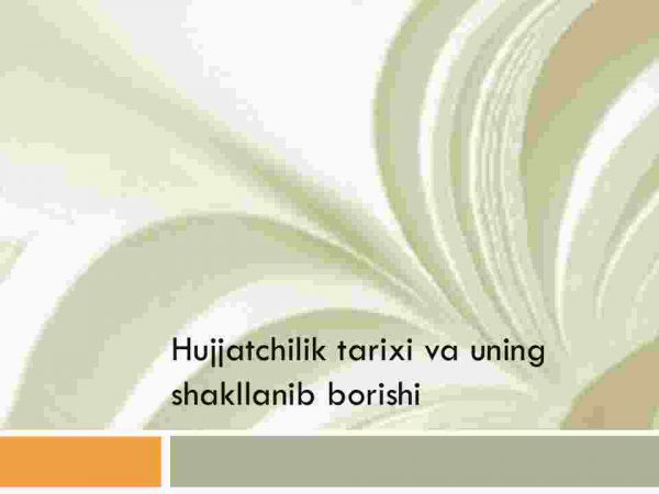 Hujjatchilik tarixi va uning shakllanib borishi