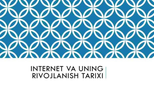 Internet va uning rivojlanish tarixi