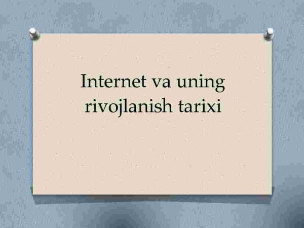Internet va uning rivojlanish tarixi