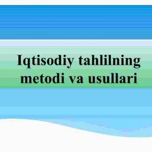 Iqtisodiy tahlilning metodi va usullari