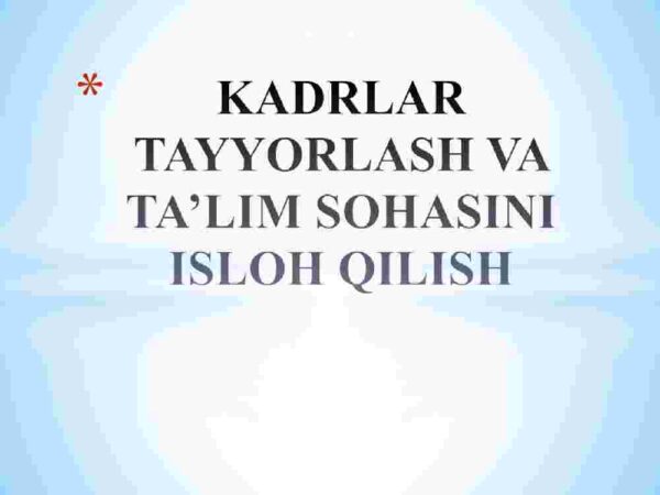 Kadrlar tayyorlash va ta'lim sohasini isloh qilish