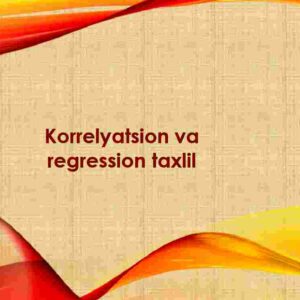 Korrelyatsion va regression taxlil