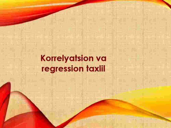 Korrelyatsion va regression taxlil