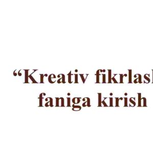 "Kreativ fikrlash" faniga kirish