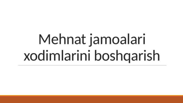 Mehnat jamoalari xodimlarini boshqarish