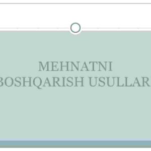 Mehnatni boshqarish usullari