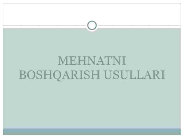 Mehnatni boshqarish usullari