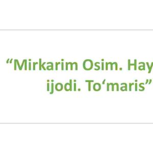 Mirkarim Osim. Hayoti va ijodi. "To'maris"