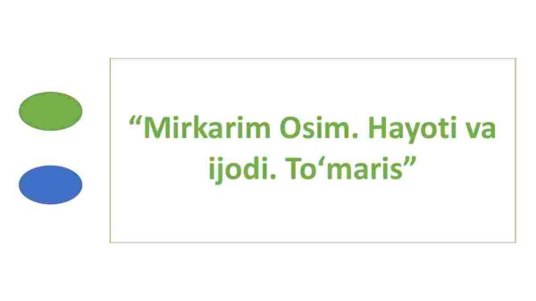 Mirkarim Osim. Hayoti va ijodi. "To'maris"