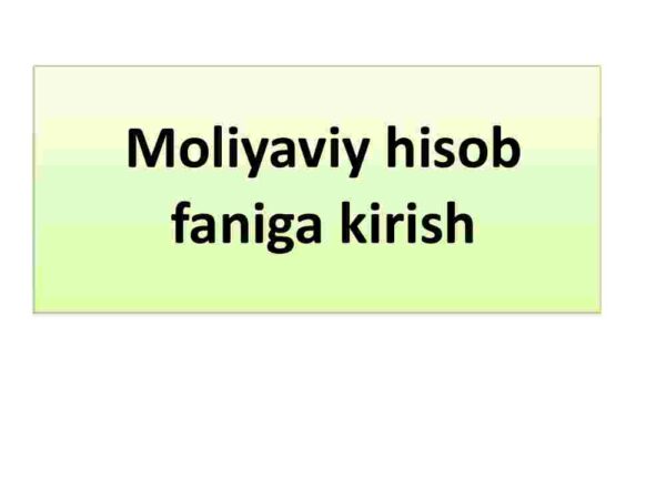 Moliyaviy hisob faniga kirish