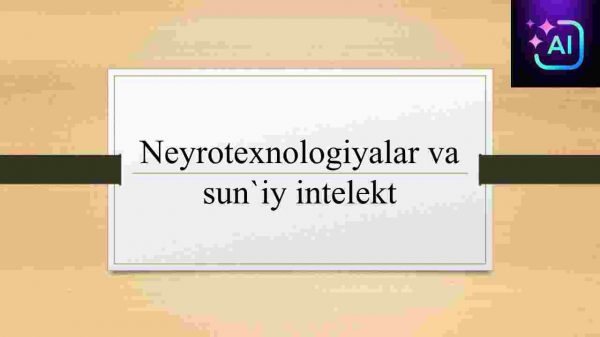 Neyrotexnologiyalar va sun'iy intelekt