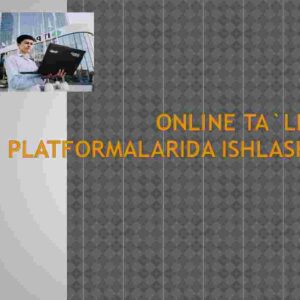 Online ta'lim platformalarida ishlash