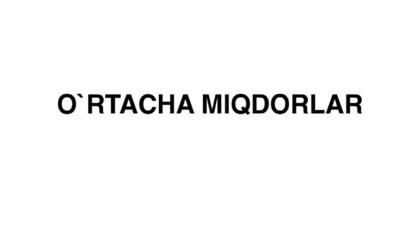 O'rtacha miqdorlar