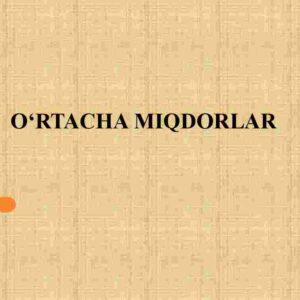 O'rtacha miqdorlar