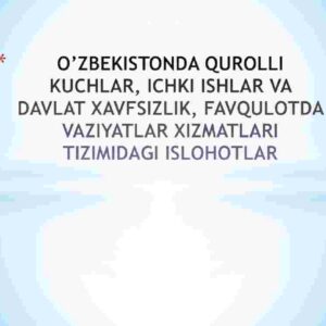 Oʻzbekistonda qurolli kuchlar, ichki ishlar va davlat xavfsizlik, favqulodda vaziyatlar xizmatlari tizimidagi islohotlar