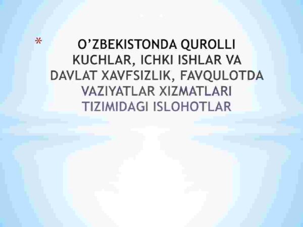 Oʻzbekistonda qurolli kuchlar, ichki ishlar va davlat xavfsizlik, favqulodda vaziyatlar xizmatlari tizimidagi islohotlar