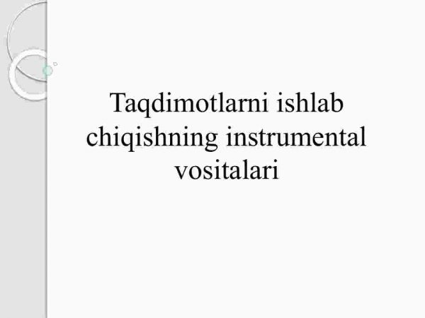 Taqdimotlarni ishlab chiqishning instrumental vositalari