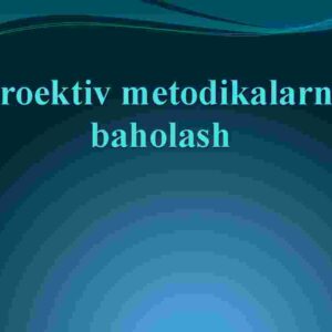 Proektiv metodikalarni baholash